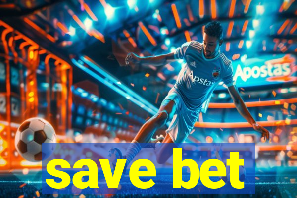 save bet