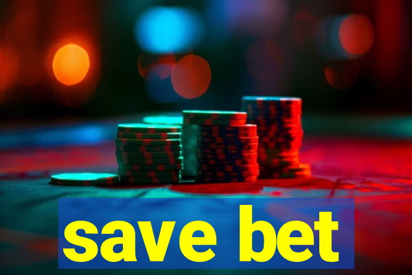 save bet