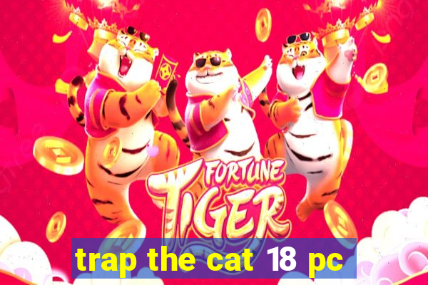 trap the cat 18 pc