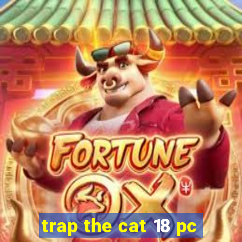 trap the cat 18 pc