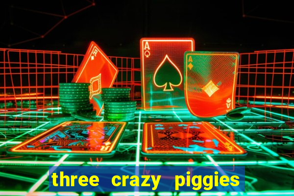 three crazy piggies onde jogar