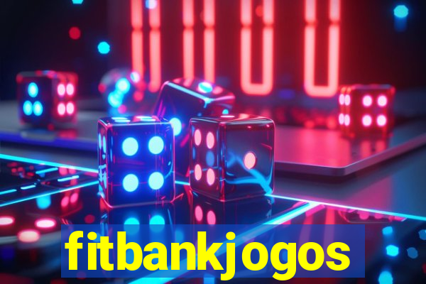 fitbankjogos