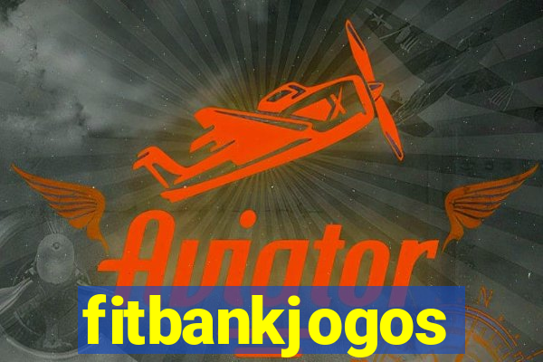 fitbankjogos