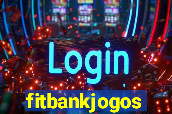 fitbankjogos