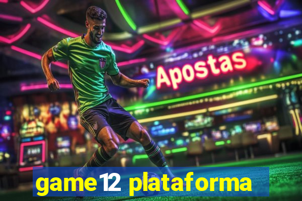 game12 plataforma