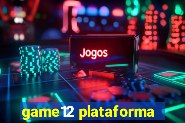 game12 plataforma