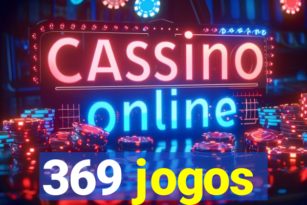 369 jogos