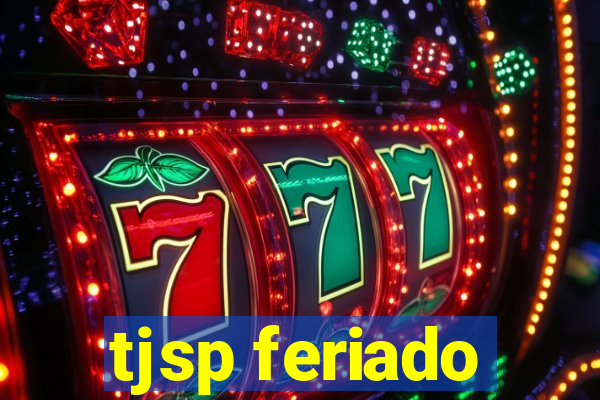 tjsp feriado