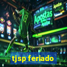 tjsp feriado