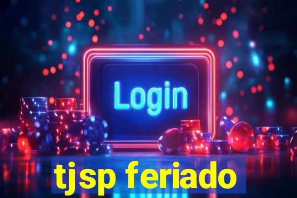 tjsp feriado