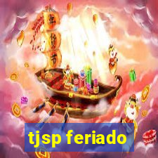 tjsp feriado