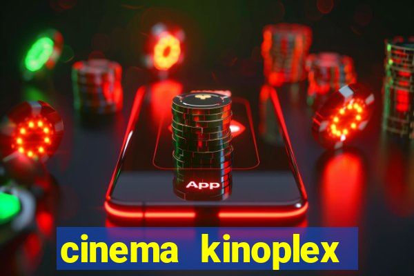 cinema kinoplex norte shopping