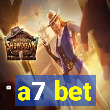 a7 bet