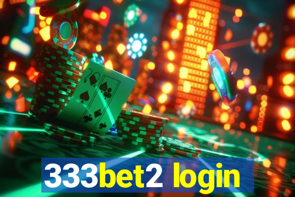 333bet2 login