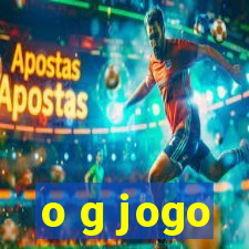 o g jogo