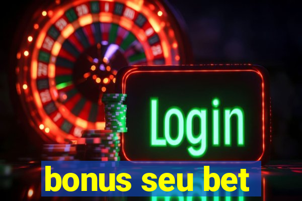 bonus seu bet