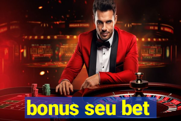 bonus seu bet