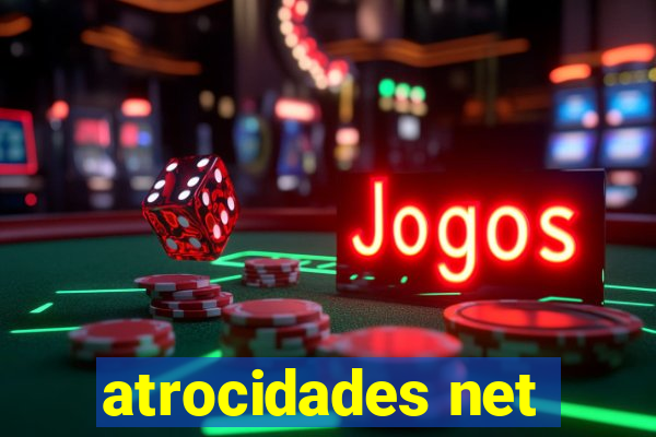 atrocidades net