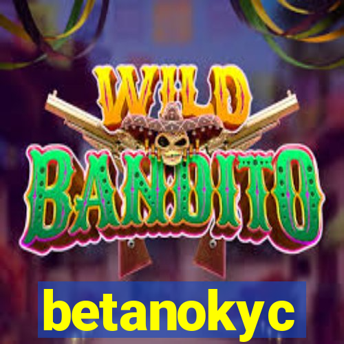 betanokyc