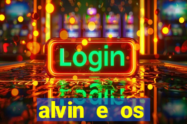 alvin e os esquilos redecanais