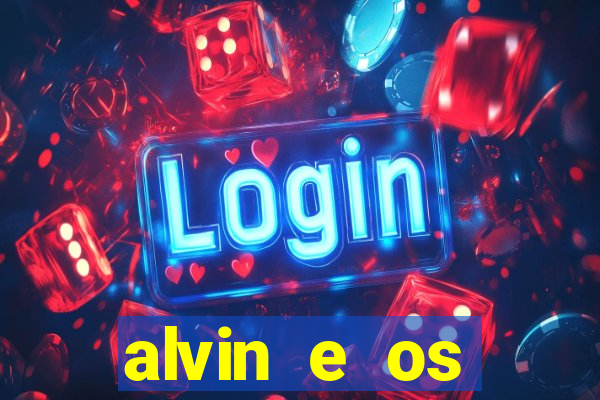 alvin e os esquilos redecanais