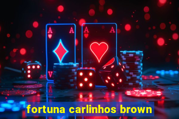 fortuna carlinhos brown