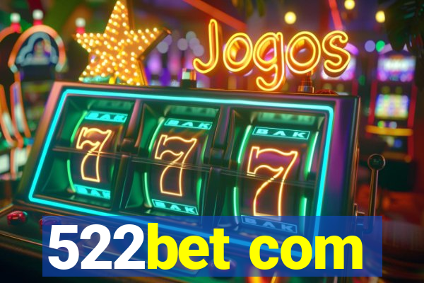 522bet com