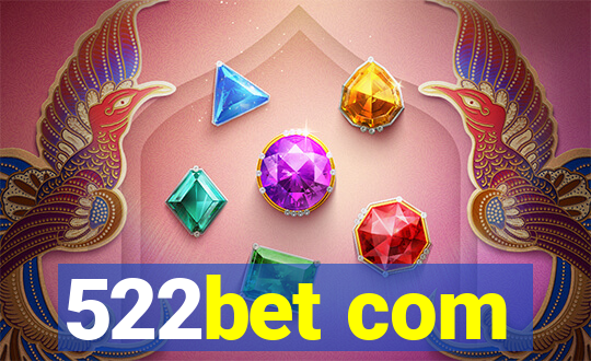 522bet com