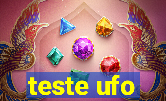 teste ufo