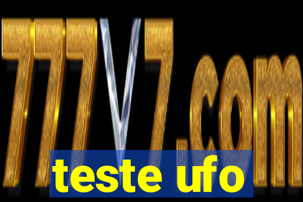 teste ufo