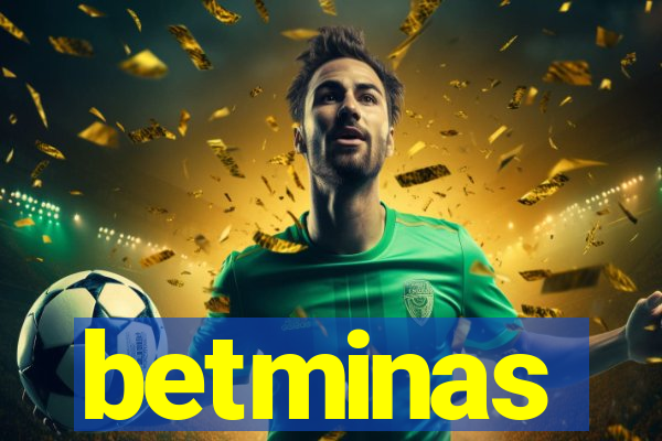 betminas