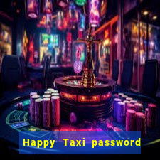 Happy Taxi password road 96 road 96 senha do cofre