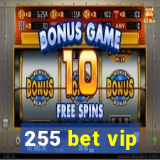 255 bet vip