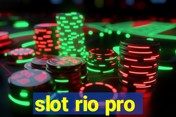 slot rio pro