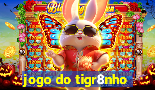 jogo do tigr8nho