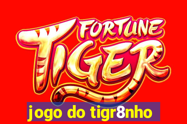 jogo do tigr8nho