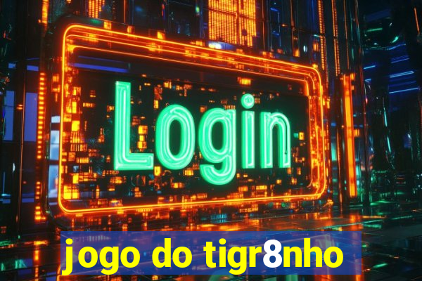 jogo do tigr8nho