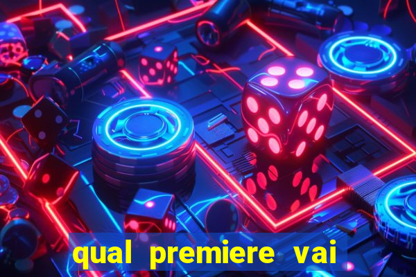 qual premiere vai passar o jogo do inter