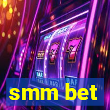 smm bet