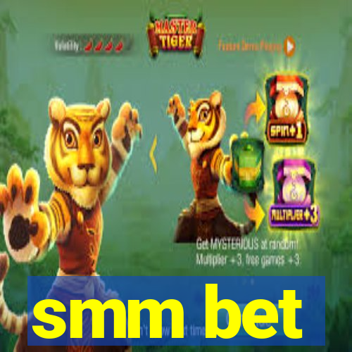 smm bet