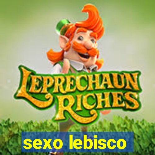 sexo lebisco