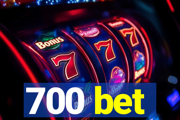 700 bet