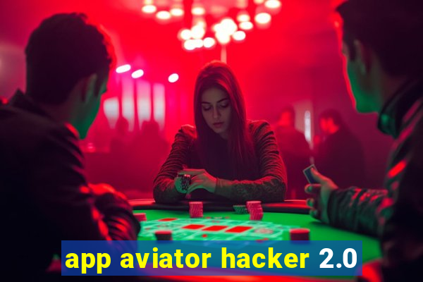 app aviator hacker 2.0