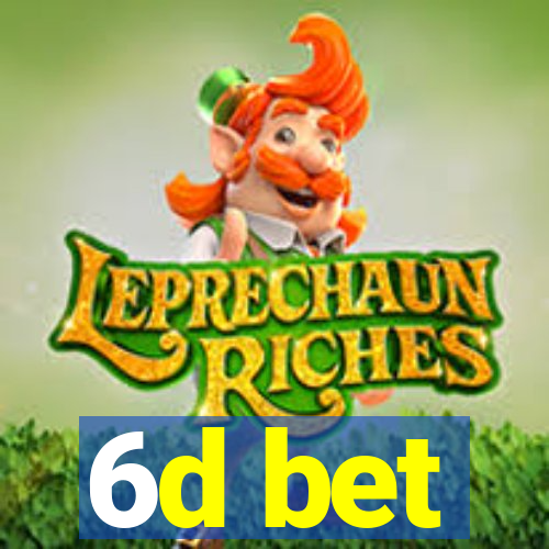 6d bet