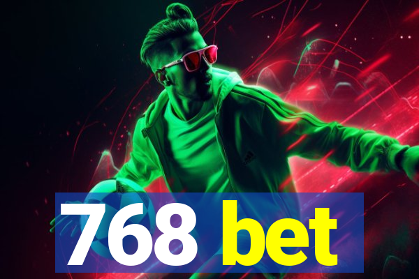 768 bet