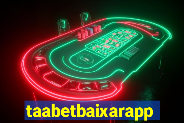 taabetbaixarapp