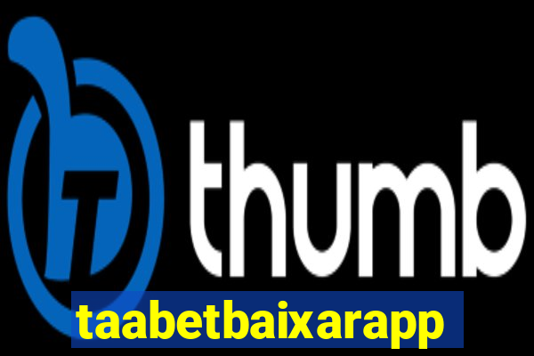 taabetbaixarapp