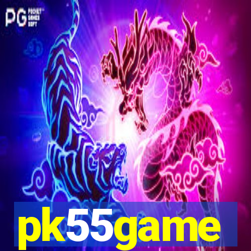 pk55game