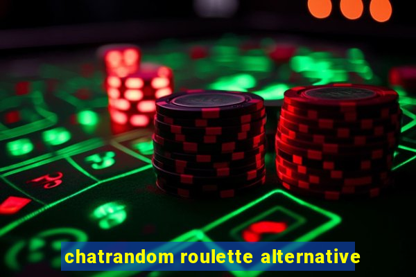 chatrandom roulette alternative