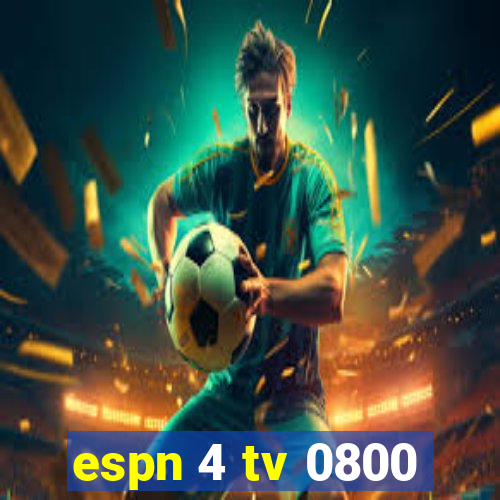 espn 4 tv 0800